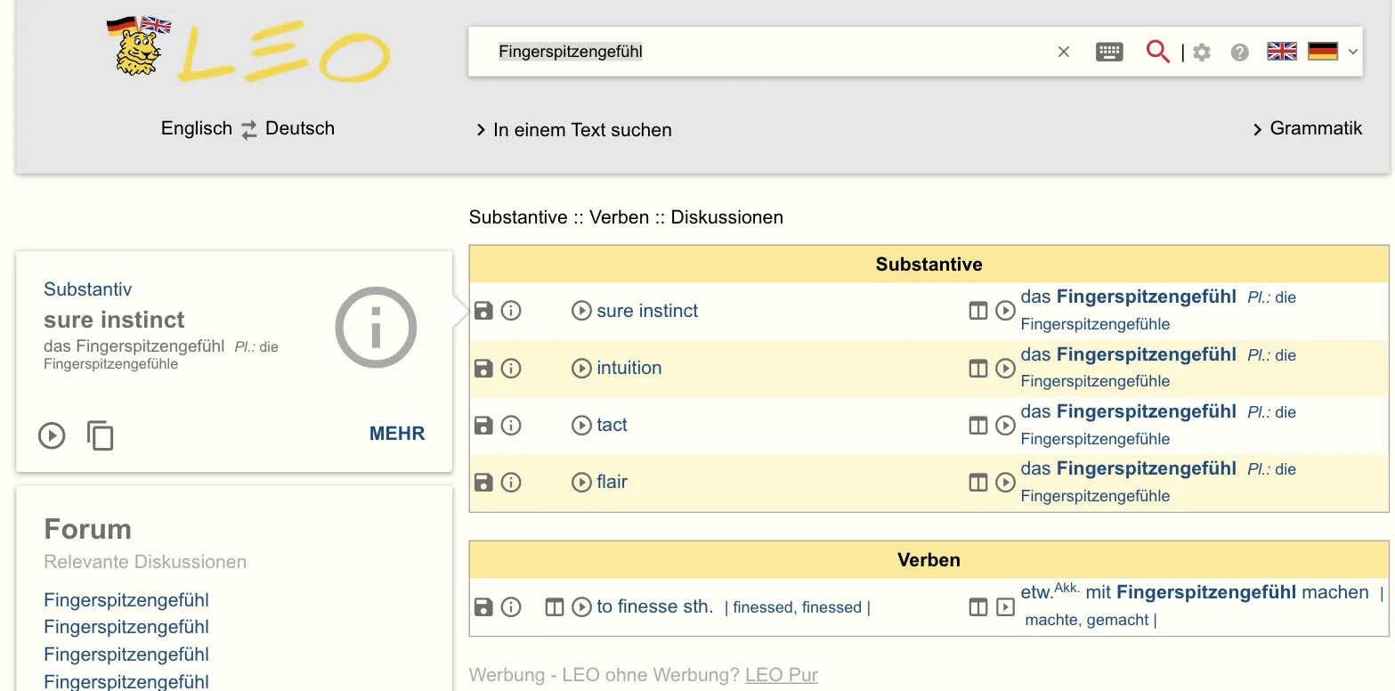 LEO-Ergebnis „Fingerspitzengefühl“: sure instinct, intuition, tact, flair; Verb „to finesse sth.“ für „etw. mit Fingerspitzengefühl machen“